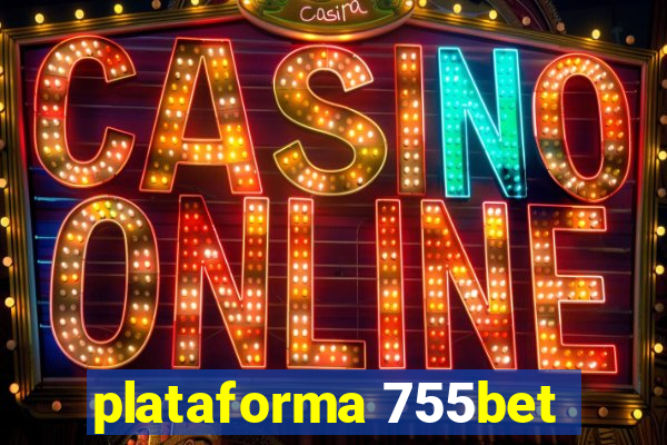 plataforma 755bet